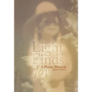 Light Finds Joy: A Poetic Memoir
