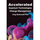 Accelerated Quantum Technologies Change Management