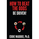 How to Beat the Odds: Be Driven!