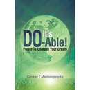 It's Do-Able!: Power to Unleash Your Dream