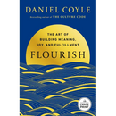 Flourish: The Art of Building Meaning, Joy, and Fulfillment