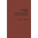 On Systemic Balance: Flexibility and Stability in Social, Economic, and Environmental Systems