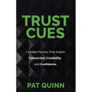 Trust Cues: 7 Hidden Factors That Inspire Connection, Credibility, and Confidence