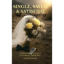 Single, Saved & Struggling: A Daily Devotional Journal to Encourage the Waiting Heart