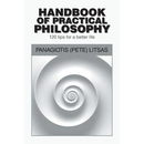 Handbook of Practical Philosophy: 120 Tips for a Better Life