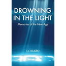 Drowning In The Light: Memories Of The New Age