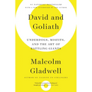 David and Goliath: Underdogs, Misfits, and the Art of Battling Giants