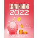 Crowdfunding 2022: Basic Guide To Crowfunding