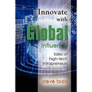 Innovate with Global Influence: Tales of High-Tech Intrapreneurs