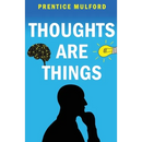 Thoughts are Things