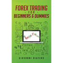 Forex Trading for Beginners & Dummies