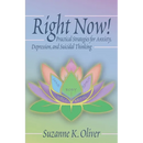 Right Now!: Practical Strategies for Anxiety, Depression and Suicidal Thinking