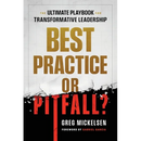 Best Practice or Pitfall?: The Ultimate Playbook for Transformative Leadership