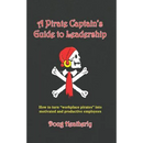 A Pirate Captain's Guide to Leadership: How to turn "workplace pirates" into motivated and productive employees