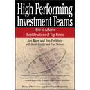 High Performing Investment Teams: How to Achieve Best Practices of Top Firms