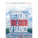 Breaking the Code of Silence: A Journey from the Nefarious Crime Zone Towards the Beloved Community