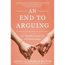 An End to Arguing: 101 Valuable Lessons for All Relationships
