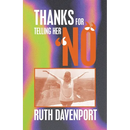 Thanks For Telling Her "No"