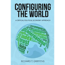 Configuring the World: A Critical Political Economy Approach