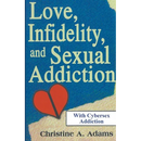 Love, Infidelity, and Sexual Addiction