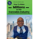 How to make millions in the cannabis industry: As told from one of the first cannabis business owners in the US