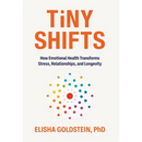 Tiny Shifts: How Emotional Health Transforms Stress, Relationships, and Longevity