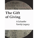 The Gift of Giving: A Schaefer Family Legacy