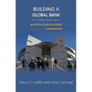 Building a Global Bank: The Transformation of Banco Santander