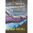 Missed, Liquid Firm: An Essay on Risk, Finance, and Firm