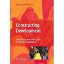 Constructing Development: Civil Society and Literacy in a Time of Globalization