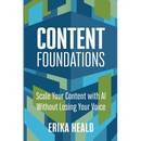 Content Foundations: Scale your content with AI without losing your voice.