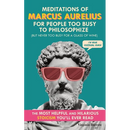 Meditations of Marcus Aurelius for People Too Busy to Philosophize: (But Never Too Busy for a Glass of Wine). The Most Helpful & Hilarious Stoicism Yo