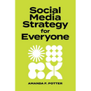 Social Media Strategy for Everyone