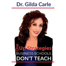 One-Up Strategies Business Schools Don't Teach