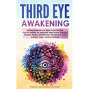 Third Eye Awakening: Guided Meditation to Open Your Third Eye. Psychic Abilities for Beginners, Mind Power, Intuition, Empath, Healing Mediumship, Min