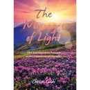 The Messages of Light: The Journey of an Empath in the Discovery of Miracles