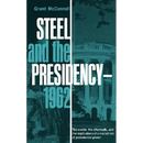 Steel and the Presidency - 1962