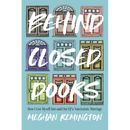 Behind Closed Doors: How I Got Myself Into and Out of a Narcissistic Marriage