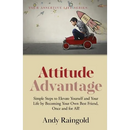 Attitude Advantage: Simple Steps to Elevate Yourself and Your Life by Becoming Your Own Best Friend, Once and for All!