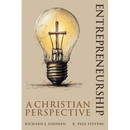 Entrepreneurship: A Christian Perspective