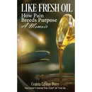 Like Fresh Oil
