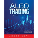 Algo Trading 2022: Techniques and Algorithmic Trading Systems for Successful Investing
