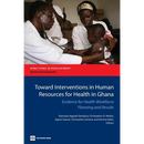 Toward Interventions in Human Resources for Health in Ghana: Evidence for Health Workforce Planning and Results