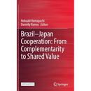 Brazil--Japan Cooperation: From Complementarity to Shared Value