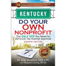 Kentucky Do Your Own Nonprofit: The Only GPS You Need for 501c3 Tax Exempt Approval