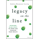 Legacy on the Line: Overcome Blind Spots to Grow and Transfer Your Wealth