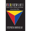 Four Views Of I: Instinct, Intellect, Intuition, Intention/Interpretation Edition
