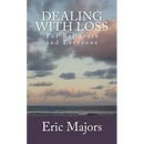 Dealing with Loss For Believers and Everyone