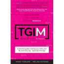 Tgim: Love Your Work. Love Your Life. Love Your Mondays.