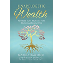 Unapologetic Wealth: Rewrite Your Money Story from Any Beginning